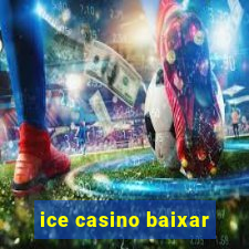 ice casino baixar